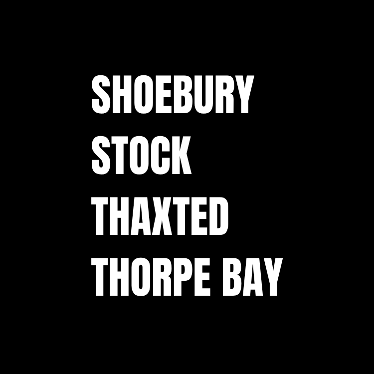 SHOEBURY / STOCK / THAXTED / THORPE BAY