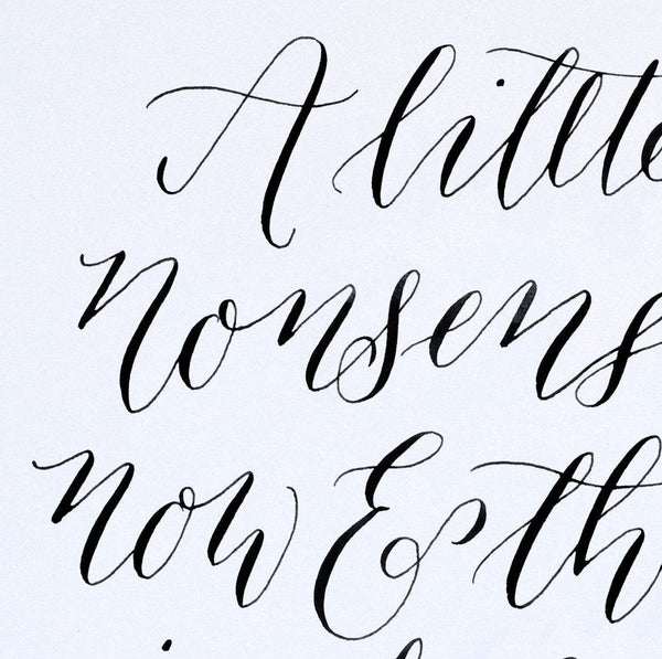 'A little nonsense' Calligraphy print